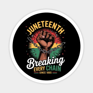 Juneteenth Breaking Every Chain Since 1865 Freedom Magnet